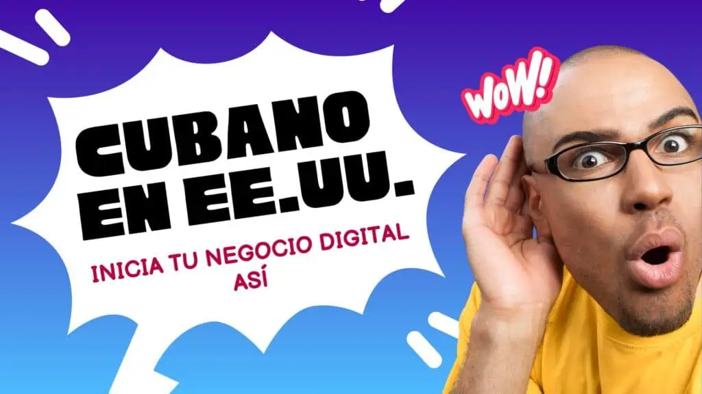 Iniciar tu Negocio Digital si Eres Cubano en Estados Unidos