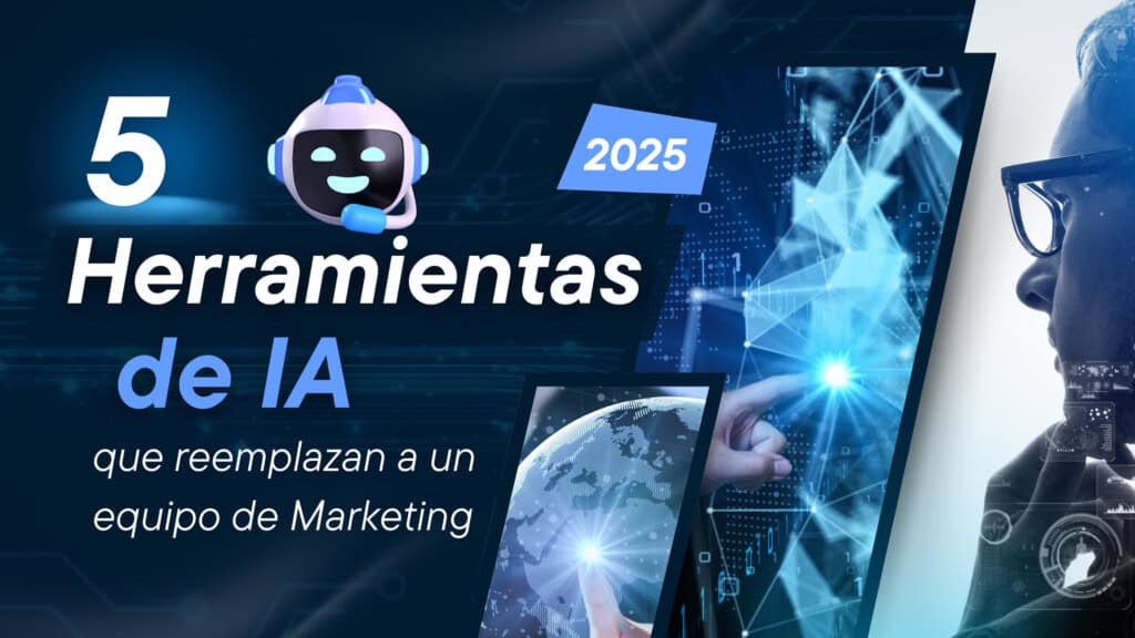 5 Herramientas de IA que pueden reemplazar a un equipo de marketing en 2025